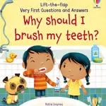 Very First Questions and Answers Why Should I Brush My Teeth?