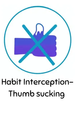 Habit Interception-Thumb sucking